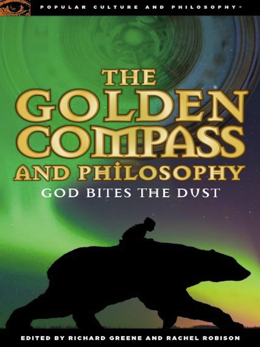 Title details for The Golden Compass and Philosophy by Richard Greene - Available
